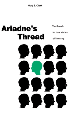 Ariadne S Thread: The Search for New Modes of T... 0312015801 Book Cover