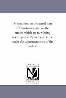 Meditations On the Actual State of Christianity... 1425542069 Book Cover