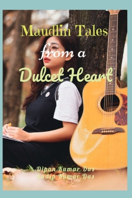 Maudlin Tales from a Dulcet Heart B0D2LM9S2D Book Cover