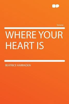 Where Your Heart Is 1290180369 Book Cover