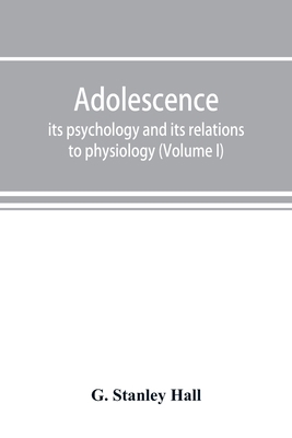 Adolescence; its psychology and its relations t... 9353891787 Book Cover