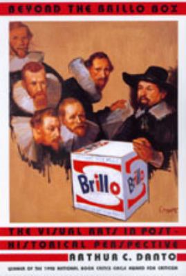 Beyond the Brillo Box: The Visual Arts in Post ... 0520216741 Book Cover