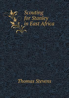 Scouting for Stanley in East Africa 5518510985 Book Cover