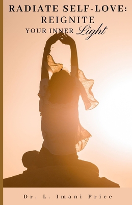 Radiate Self-Love: Reignite Your Inner Light B0CZ5FC458 Book Cover