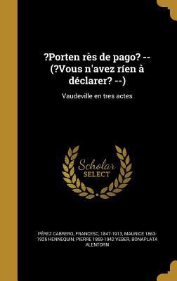 ?Porten rès de pago? -- (?Vous n'avez ríen à dé... [Catalan] 1373568003 Book Cover