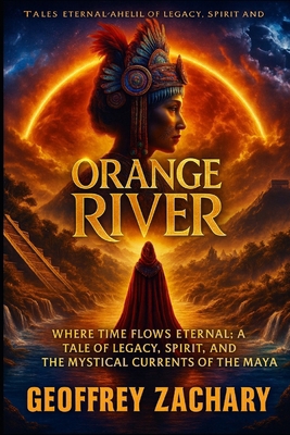 Orange River: Where Time Flows Eternal: A Tale ... B0DJ7FQS7L Book Cover