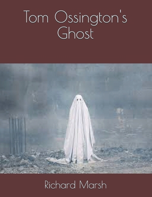 Tom Ossington's Ghost B08TQ9667F Book Cover