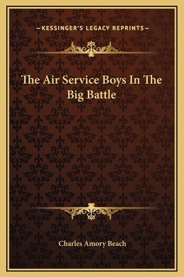 The Air Service Boys In The Big Battle 1169256740 Book Cover