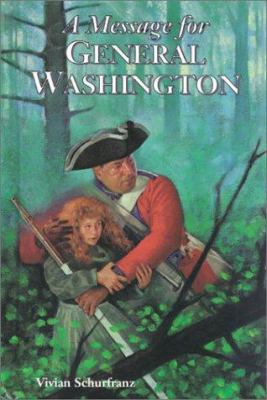 A Message for General Washington 1881889890 Book Cover