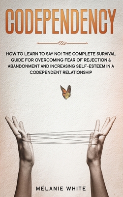 Codependency: How to Learn to Say No! The Compl... B086PT8ZWM Book Cover