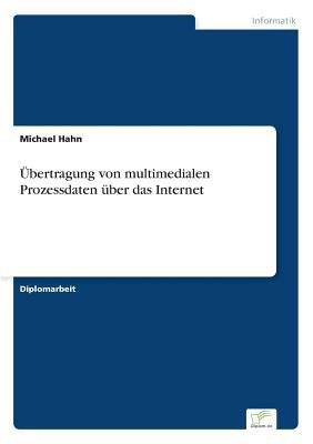 Übertragung von multimedialen Prozessdaten über... [German] 3838629388 Book Cover