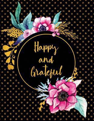 Happy and Grateful 1731440448 Book Cover