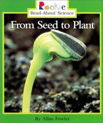 From Seed to Plant (Rookie Read-About Science) 0516273078 Book Cover