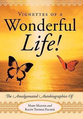 Vignettes of a Wonderful Life!: The Amalgamated... 1449728960 Book Cover