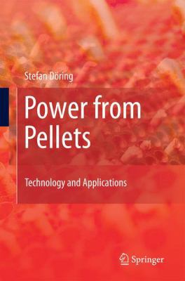 Power from Pellets: Technology and Applications 3642199615 Book Cover