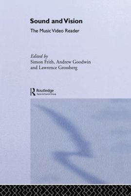 Sound and Vision: The Music Video Reader 0415094305 Book Cover