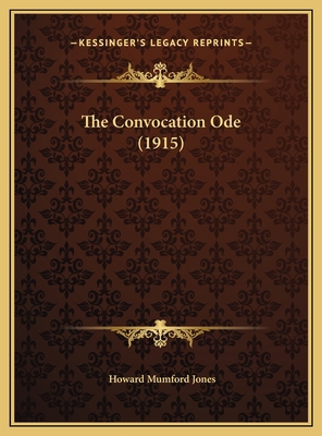 The Convocation Ode (1915) 1169392954 Book Cover