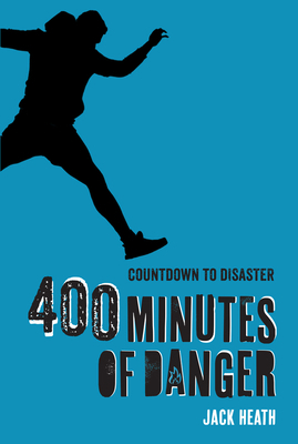 400 Minutes of Danger (Countdown to Disaster 2)... 1454938390 Book Cover