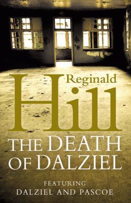 The Death of Dalziel: A Dalziel and Pascoe Nove 0007194854 Book Cover