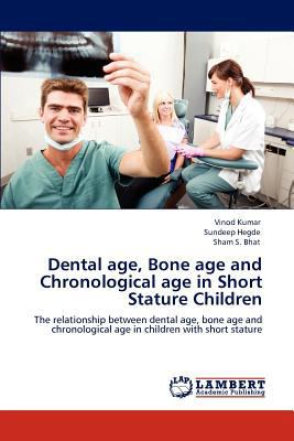 Dental age, Bone age and Chronological age in S... 365912060X Book Cover