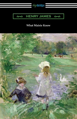 What Maisie Knew 1420964372 Book Cover