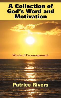 A Collection of God's Word and Motivation: Word... 1449742688 Book Cover