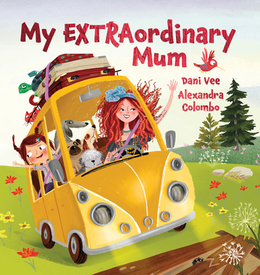 My Extraordinary Mum 1922503924 Book Cover