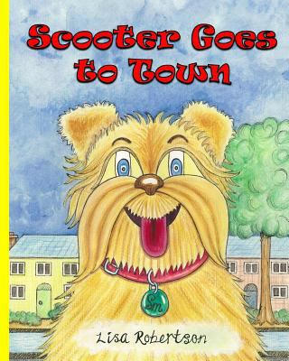 Scooter Goes to Town 1532734255 Book Cover