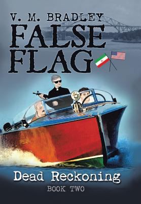 False Flag: Dead Reckoning 1491832592 Book Cover