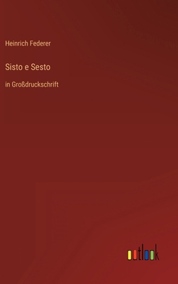 Sisto e Sesto: in Großdruckschrift [German] 3368474510 Book Cover