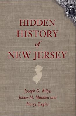 Hidden History of New Jersey 1609494636 Book Cover