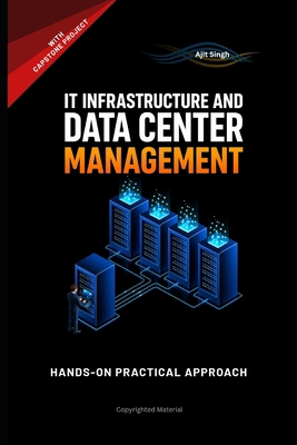 IT Infrastructure and Data Center Management B0GY992JKD Book Cover