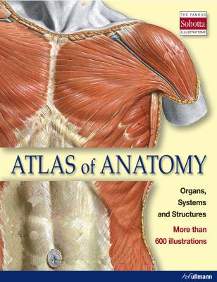 Atlas of Anatomy: The Human Body Described in 1... 3833161604 Book Cover
