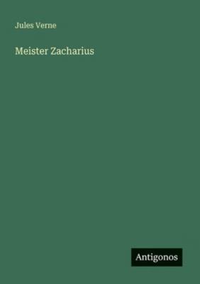 Meister Zacharius [German] 3566061646 Book Cover