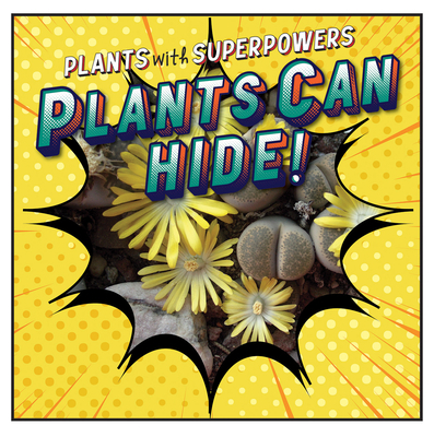 Plants Can Hide! 153827891X Book Cover