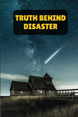 Truth Behind Disaster            Book Cover