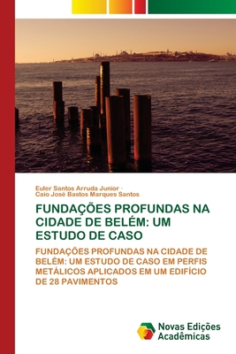 Fundações Profundas Na Cidade de Belém: Um Estu... [Portuguese] 6205503123 Book Cover