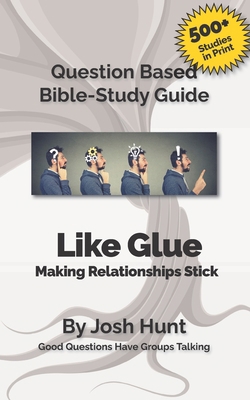 Bible Study Guide -- Like Glue; Making Relation... 1508428476 Book Cover