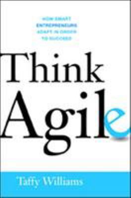 Think Agile: How Smart Entrepreneurs Adapt in O... 0814434304 Book Cover