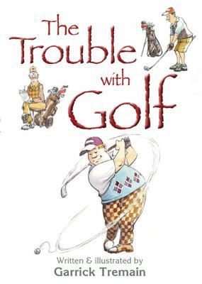 The Trouble with Golf            Book Cover