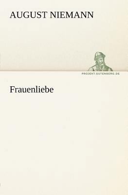 Frauenliebe [German] 3842409907 Book Cover