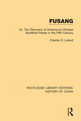 Fusang: Or, the Discovery of America by Chinese... 1138614610 Book Cover