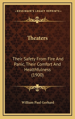 Theaters: Their Safety from Fire and Panic, The... 1164214896 Book Cover