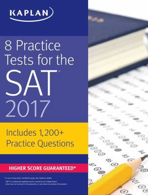 8 Practice Tests for the SAT 2017: 1,200+ SAT P... 1506202276 Book Cover