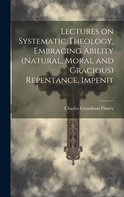 Lectures on Systematic Theology, Embracing Abil... 1019436069 Book Cover