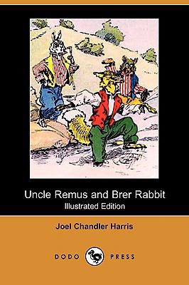 Uncle Remus and Brer Rabbit (Illustrated Editio... 1409926923 Book Cover