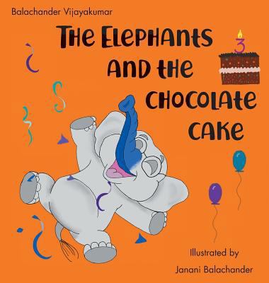 The Elephants and the Chocolate Cake 1916028713 Book Cover