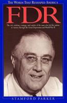 The Words That Reshaped America: FDR (Quill) 0380800705 Book Cover