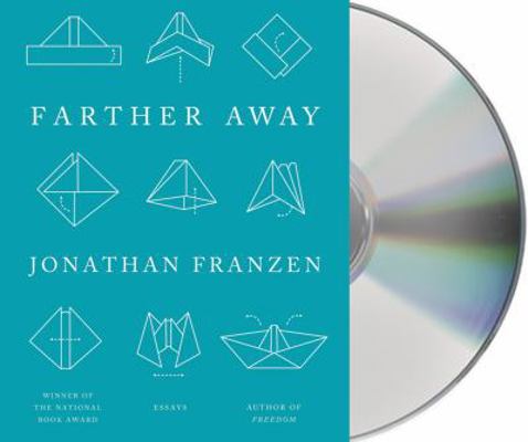 Farther Away: Essays 1427221480 Book Cover