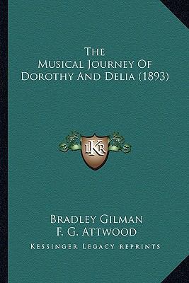 The Musical Journey Of Dorothy And Delia (1893) 116717965X Book Cover